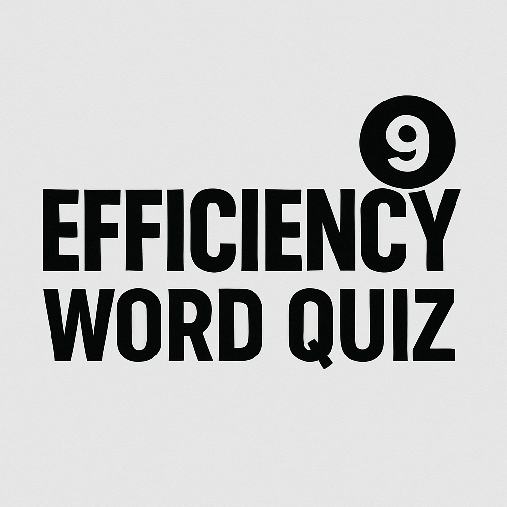 efficiency quiz word 9