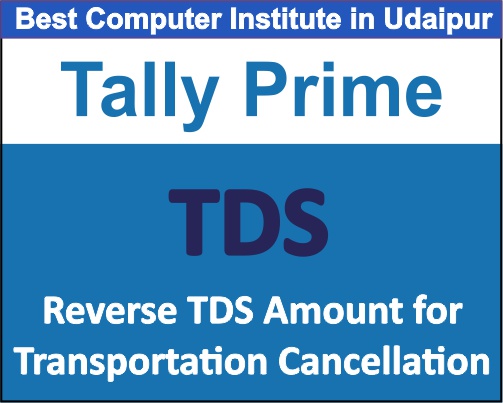 Reverse TDS Amount for Transportation Cancellation