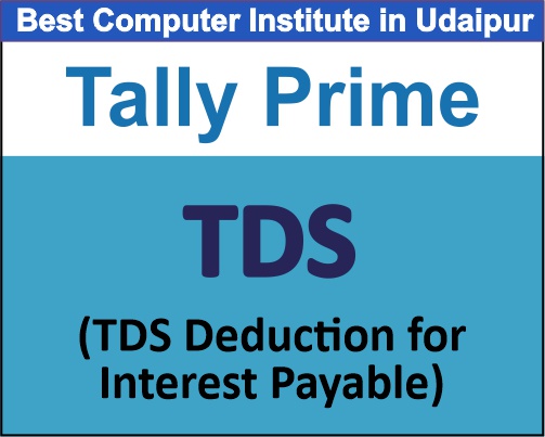 TDS Deduction for Interest Payable