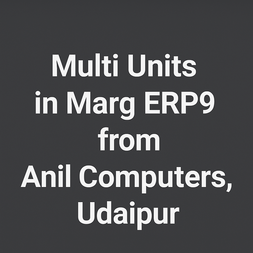 Multi Units In Marg ERP9