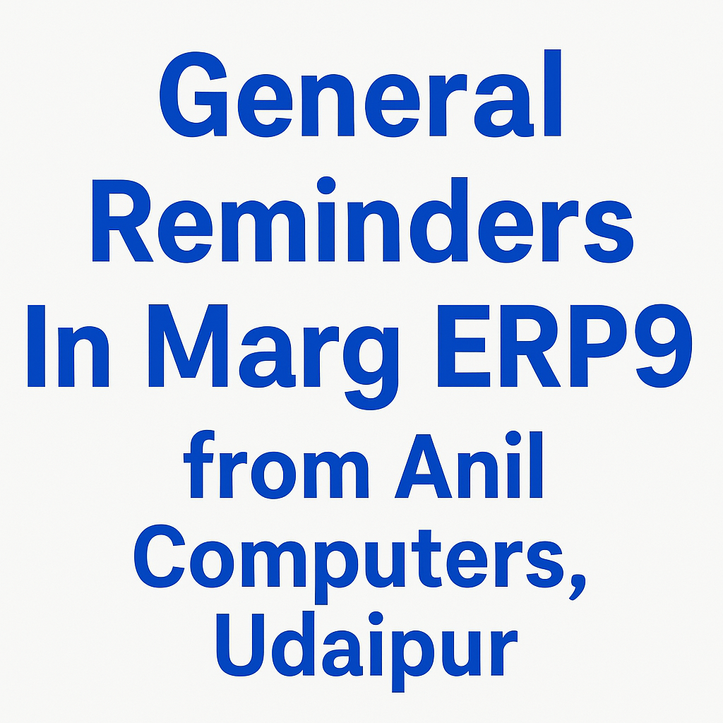 General Reminders In Marg ERP9