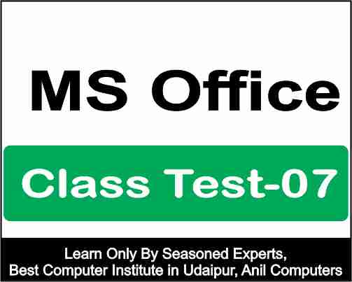 Ms Office Class test 7