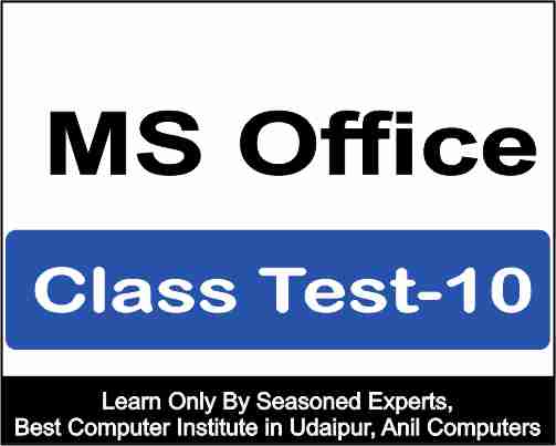Ms Office Class test 10