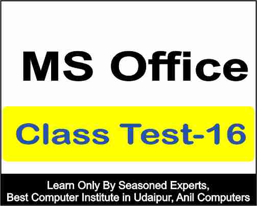 Ms Office Class test 16