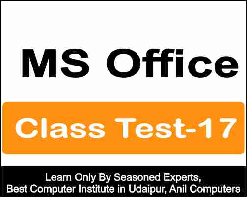 Ms Office Class test 17