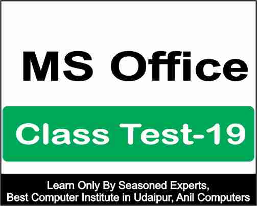 Ms Office Class test 19