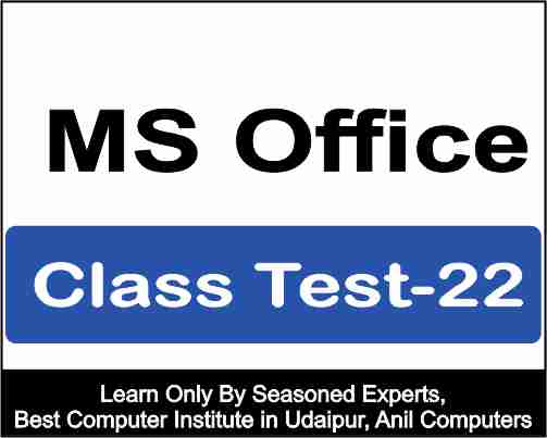 Ms Office Class test 22