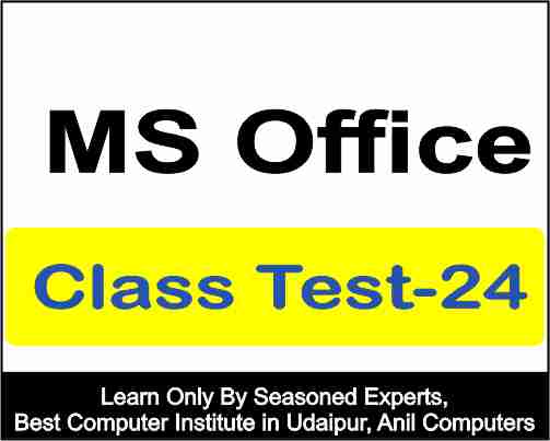 Ms Office Class test 24