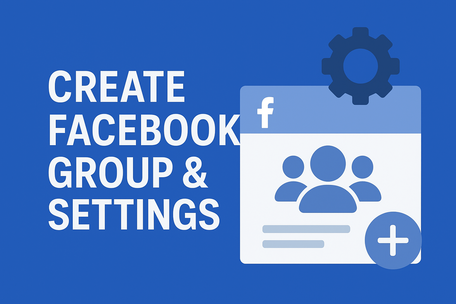 Create Facebook group & setting