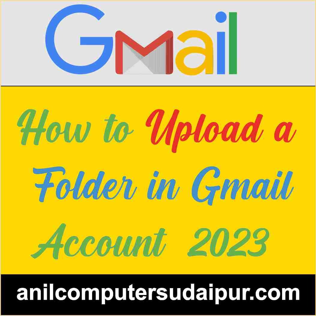 Upload Folder In Gmail Account