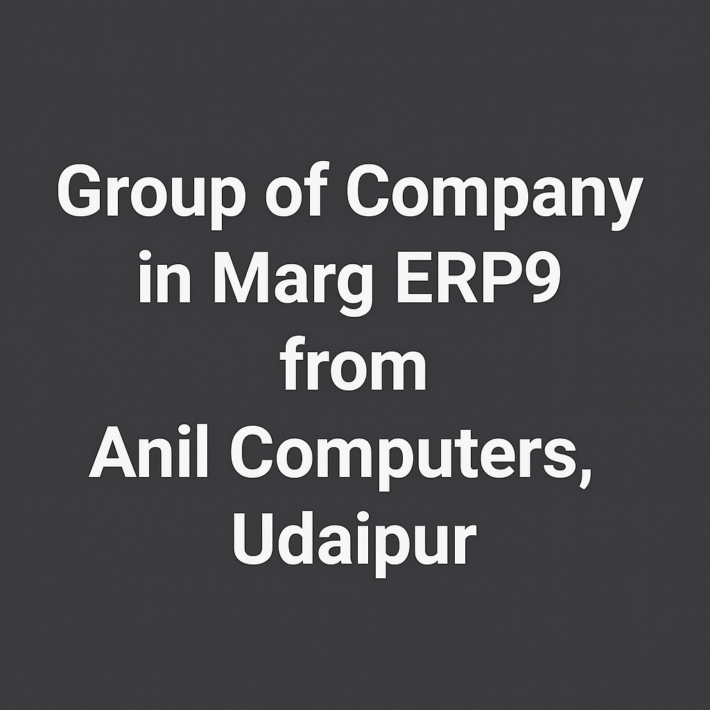 GROUP OF COMPANY  IN MARG ERP9