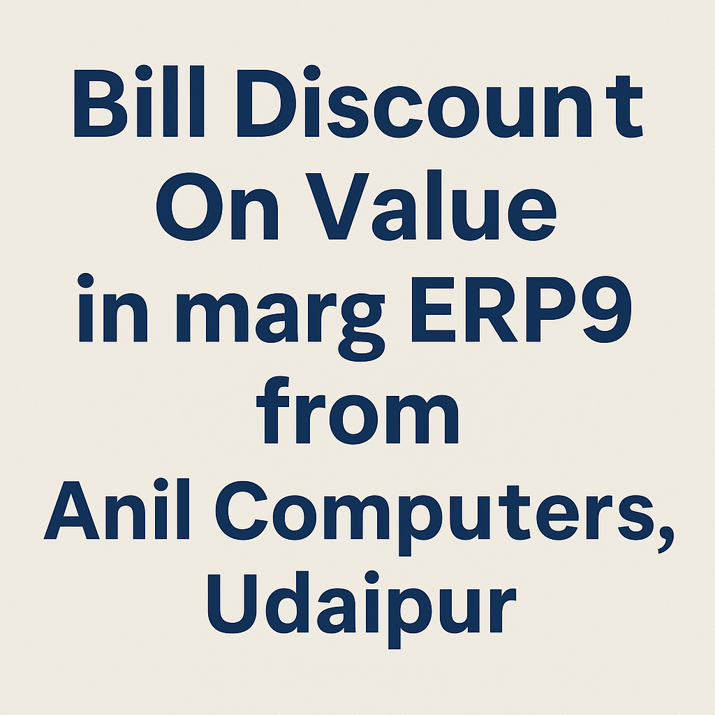 Bill Discount On Value In Marg ERP9