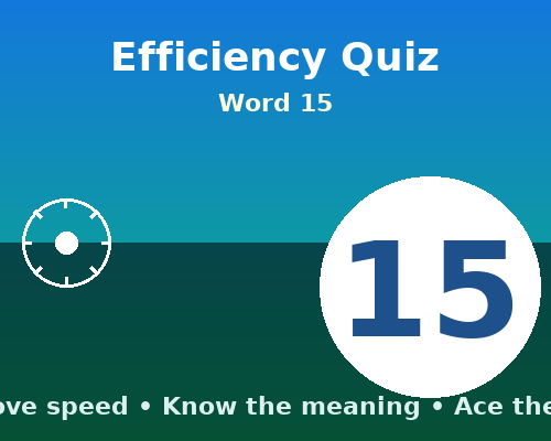 efficiency quiz word 15