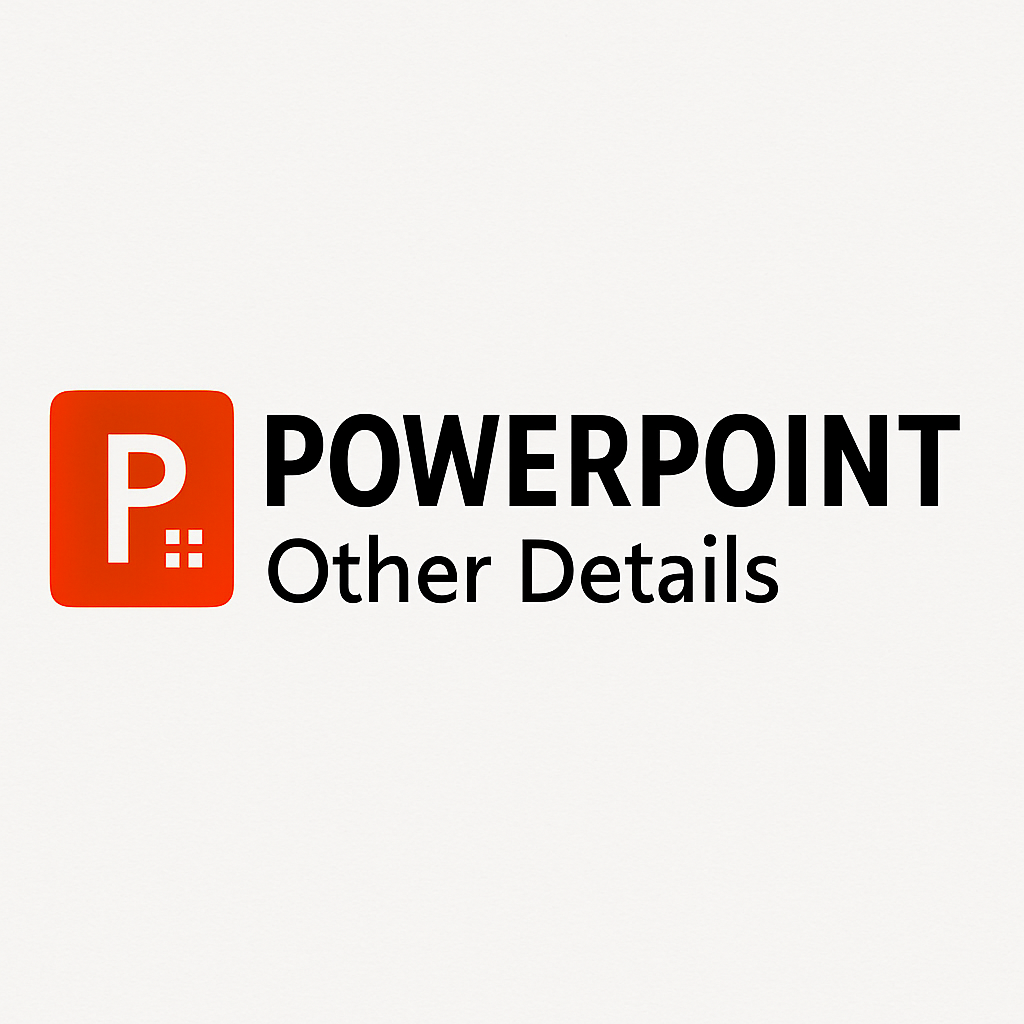PowerPoint Other Details