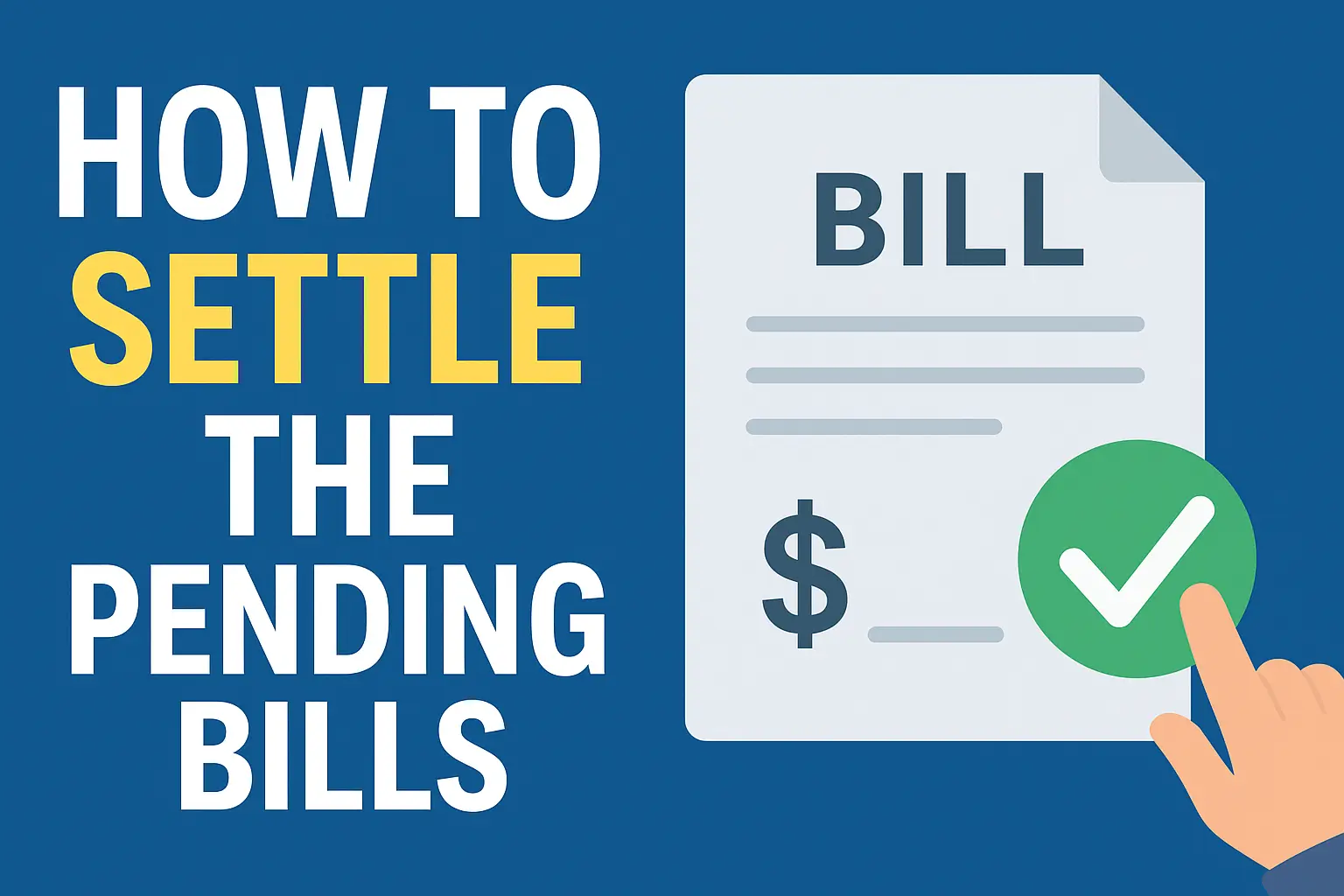 How To Settle The Pending Bills