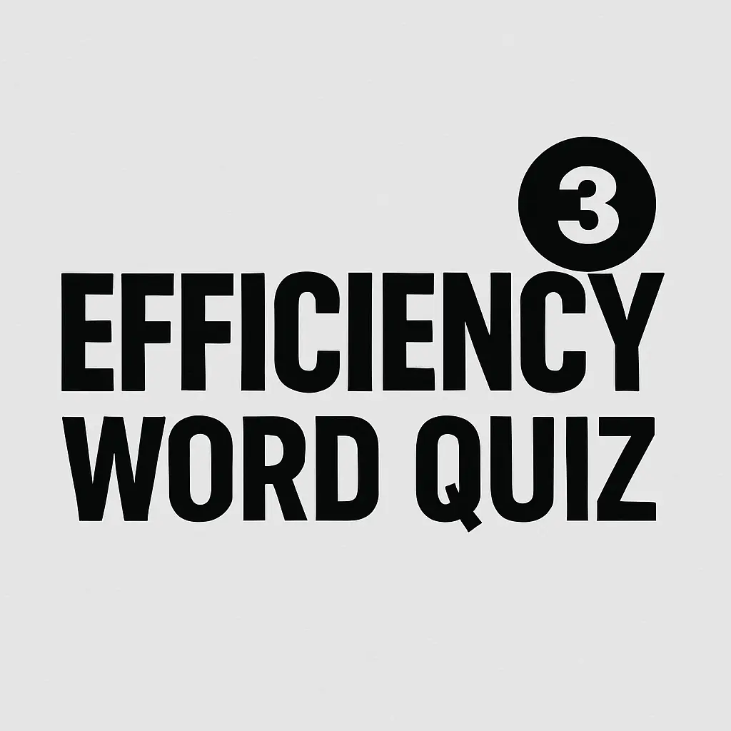 efficiency quiz word 3